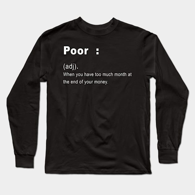 Funny poor Definition Long Sleeve T-Shirt by rabiidesigner